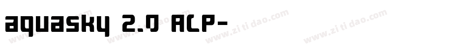aquasky 2.0 ALP字体转换